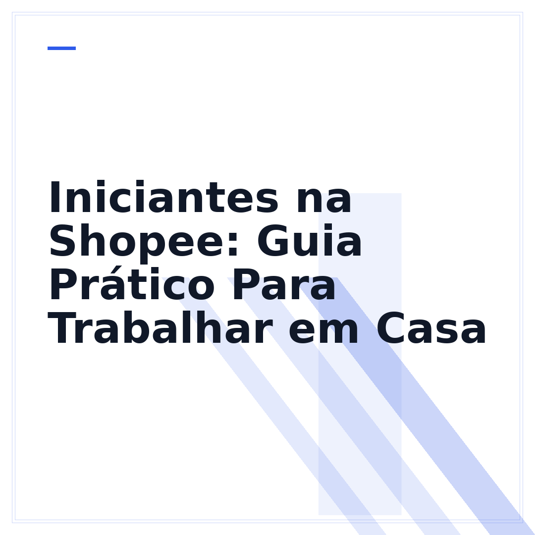 Iniciantes na Shopee: Guia Prático Para Trabalhar em Casa