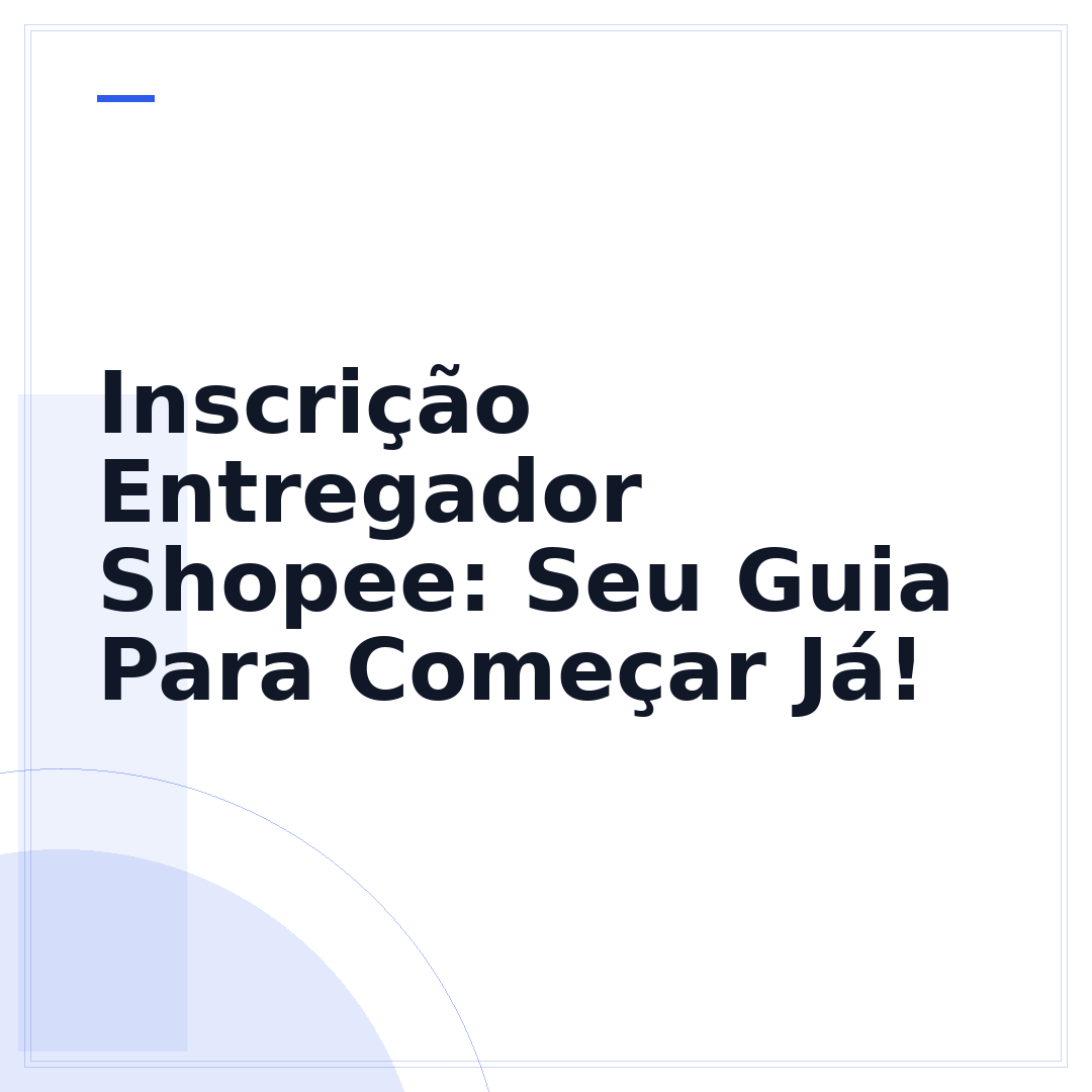 Inscrição Entregador Shopee: Seu Guia Para Começar Já!