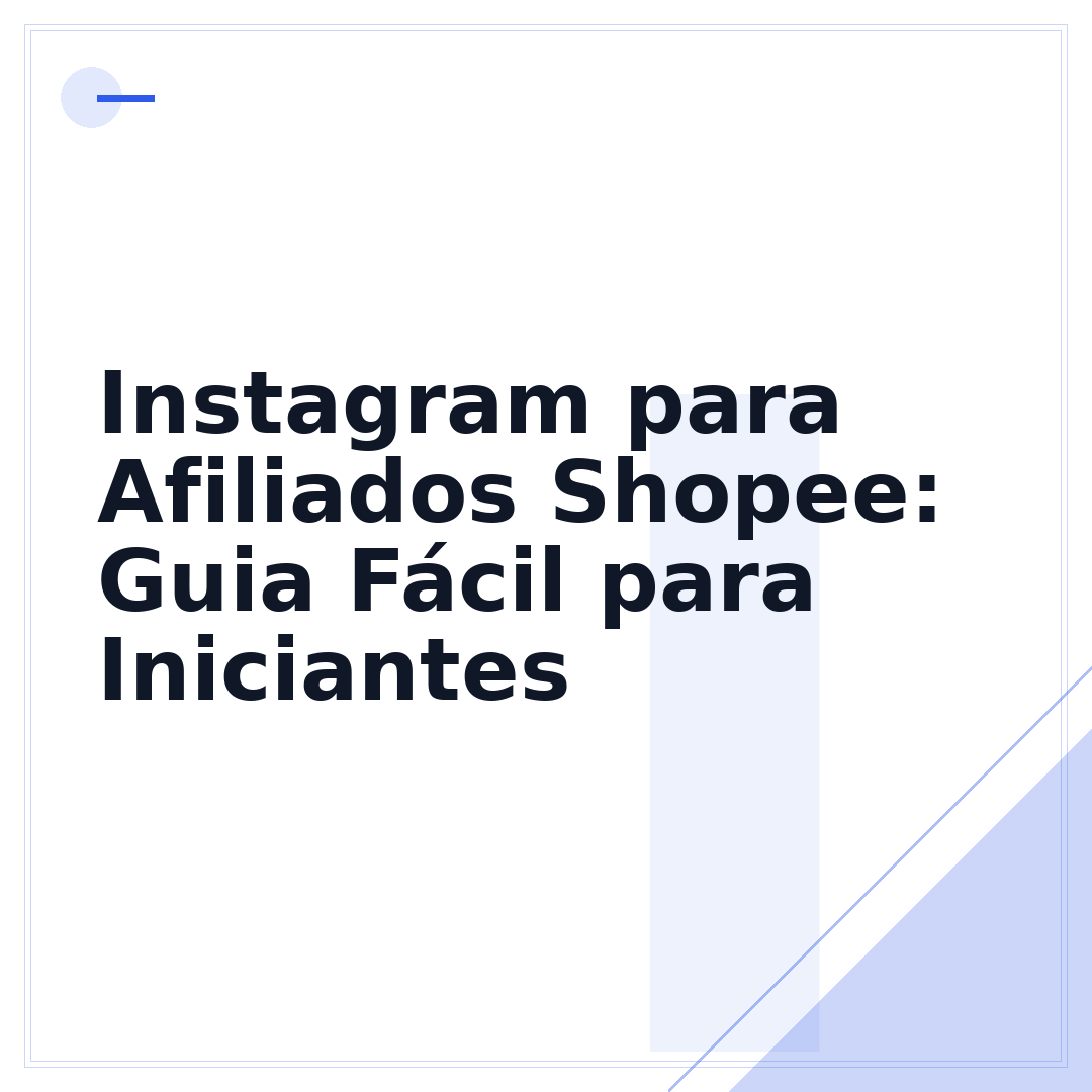 Instagram para Afiliados Shopee: Guia Fácil para Iniciantes