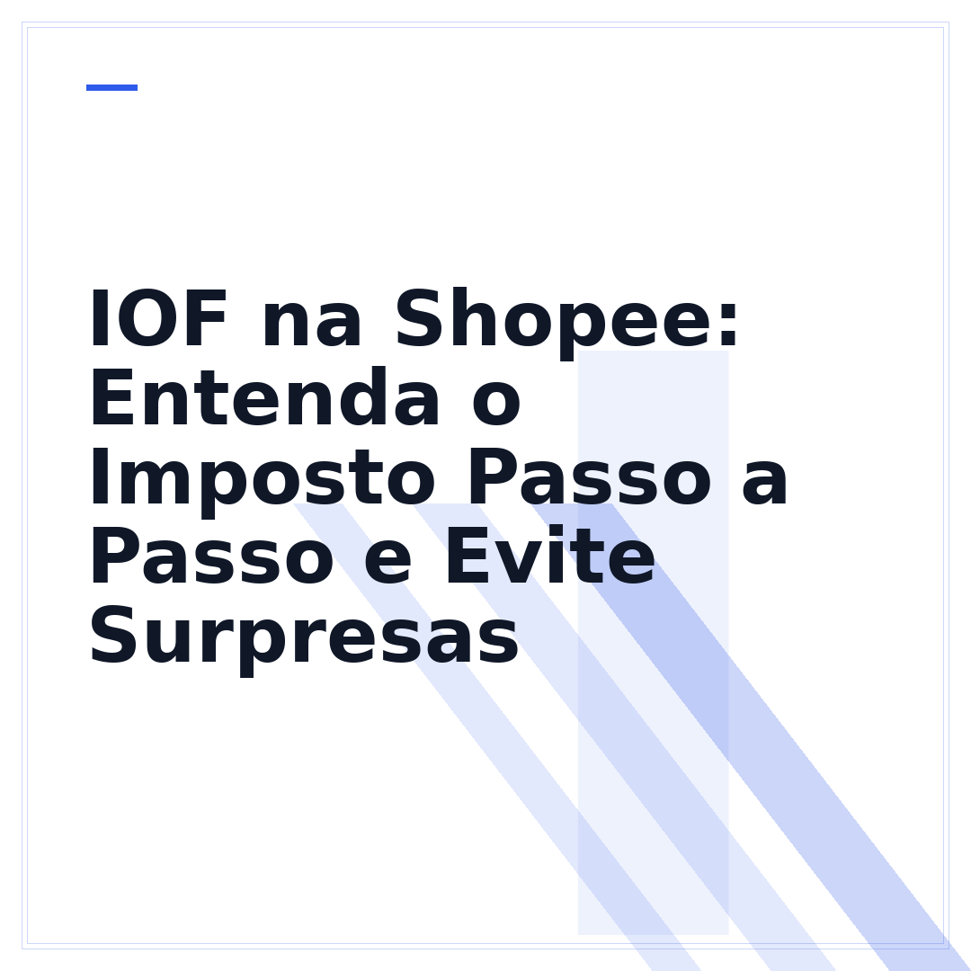 IOF na Shopee: Entenda o Imposto Passo a Passo e Evite Surpresas
