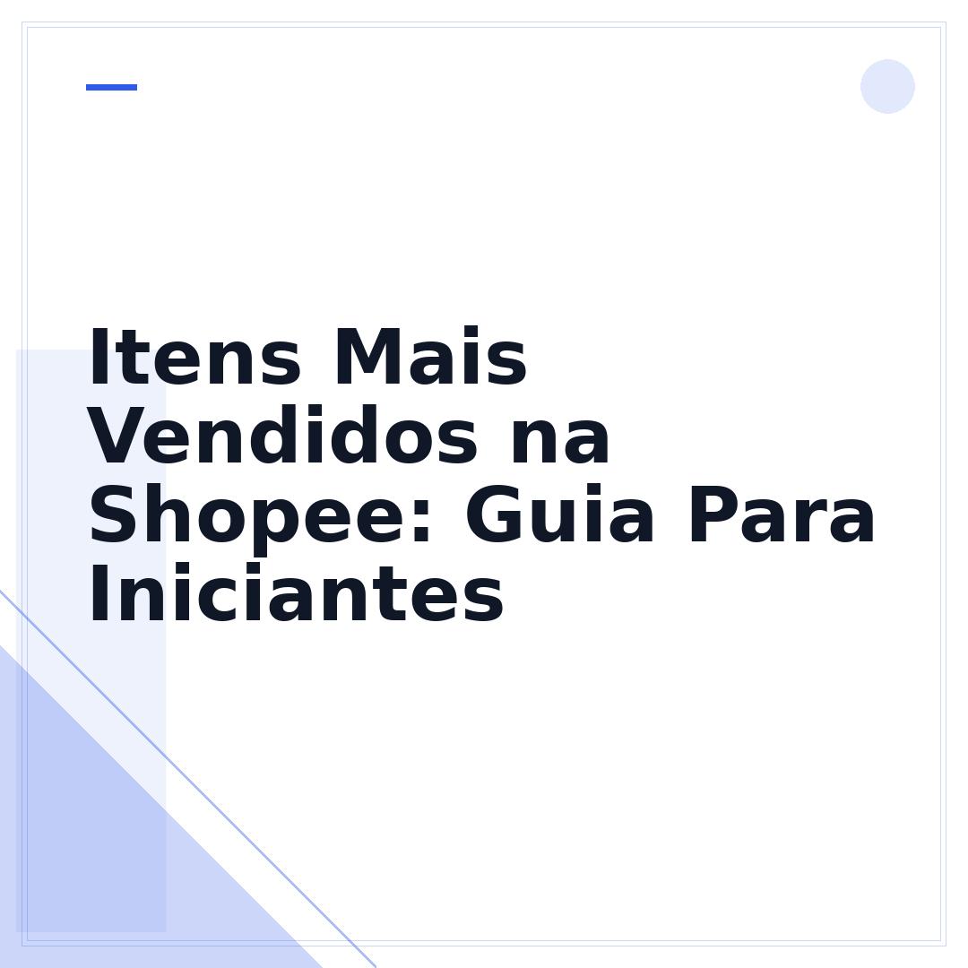 Itens Mais Vendidos na Shopee: Guia Para Iniciantes