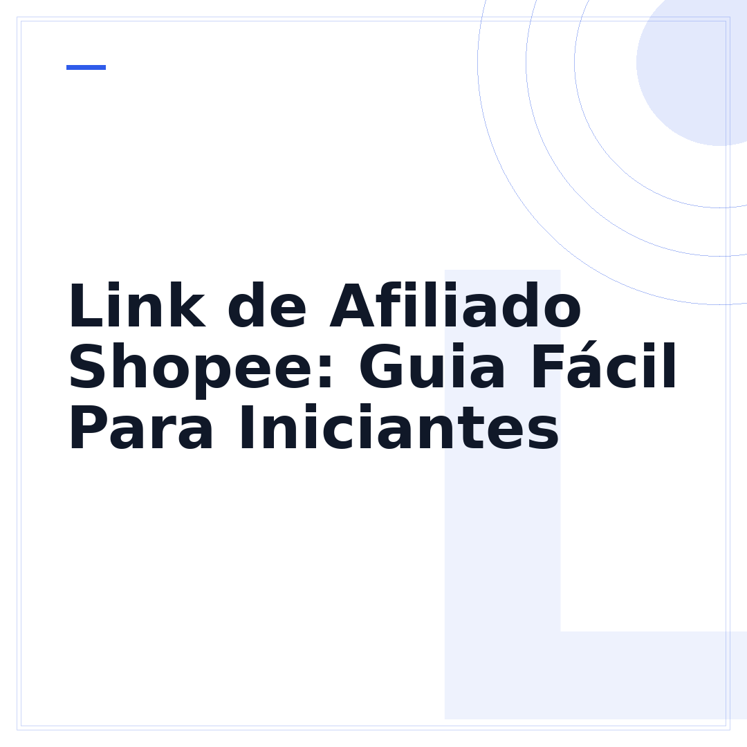 Link de Afiliado Shopee: Guia Fácil Para Iniciantes