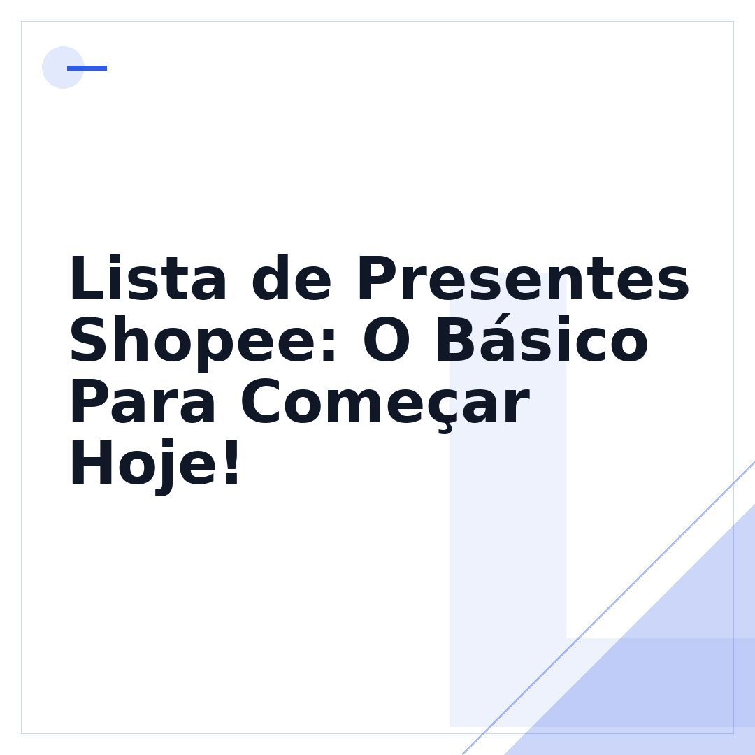 Lista de Presentes Shopee: O Básico Para Começar Hoje!