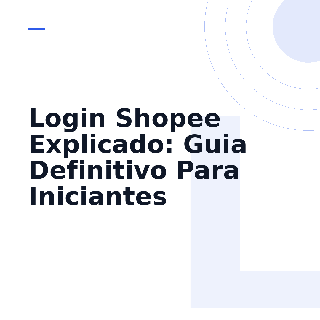 Login Shopee Explicado: Guia Definitivo Para Iniciantes