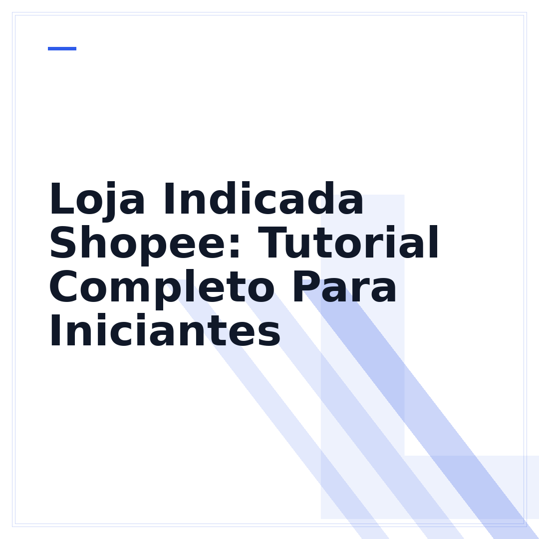 Loja Indicada Shopee: Tutorial Completo Para Iniciantes