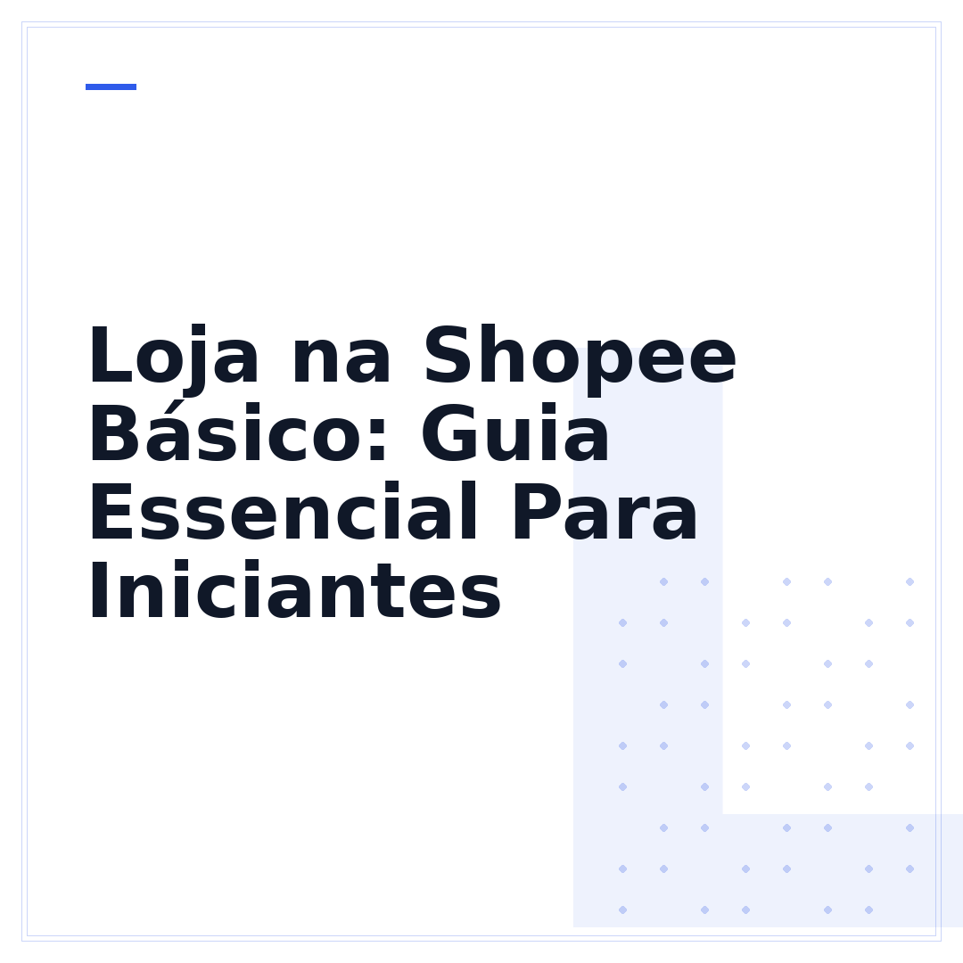 Loja na Shopee Básico: Guia Essencial Para Iniciantes