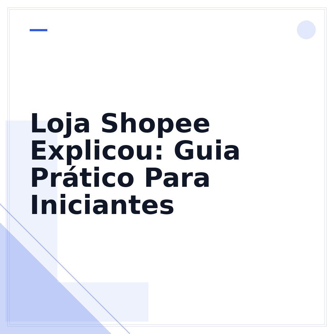 Loja Shopee Explicou: Guia Prático Para Iniciantes