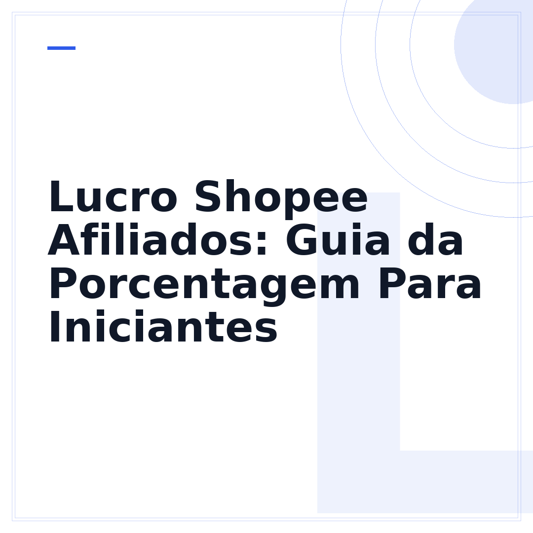 Lucro Shopee Afiliados: Guia da Porcentagem Para Iniciantes