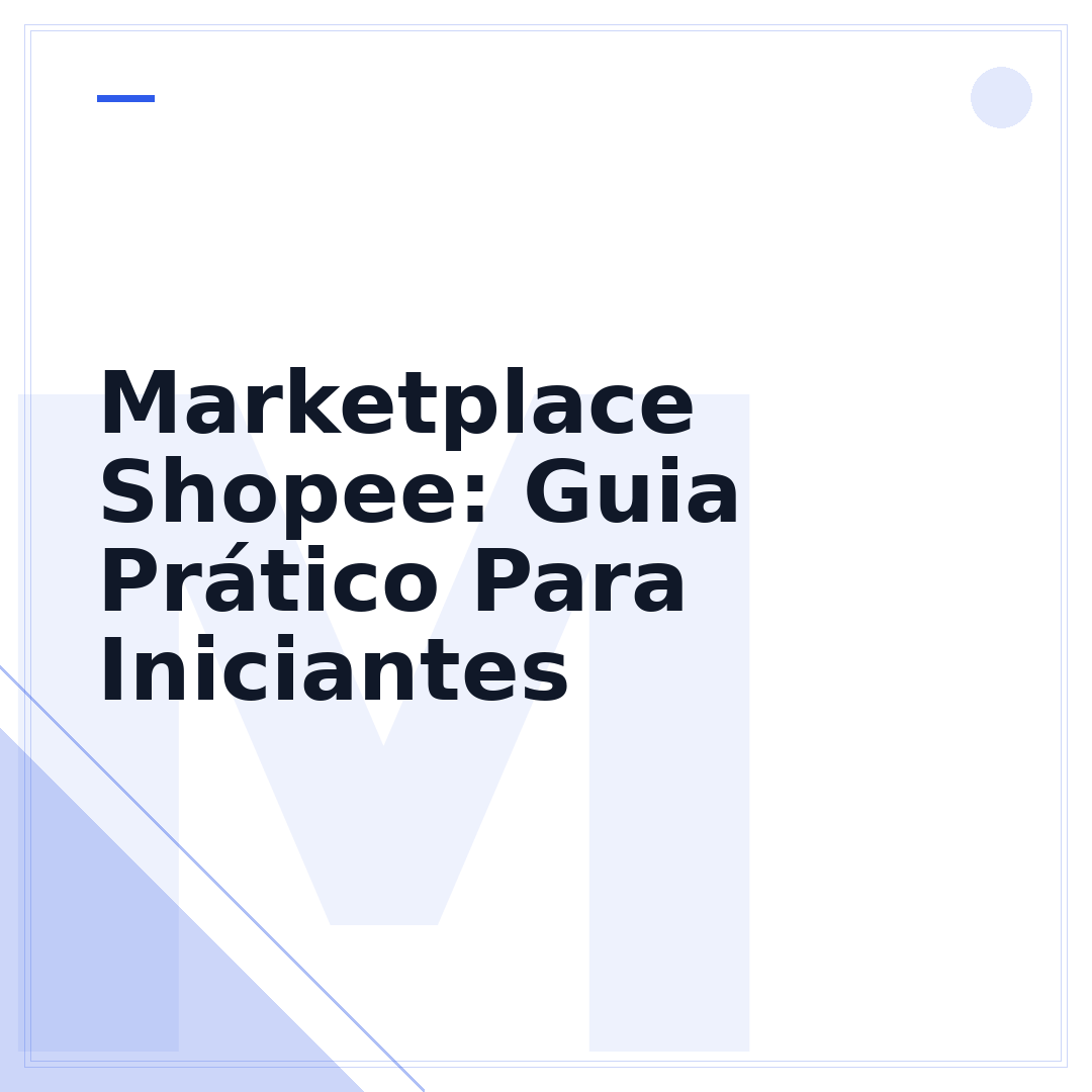 Marketplace Shopee: Guia Prático Para Iniciantes