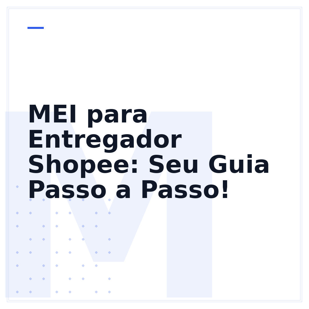 MEI para Entregador Shopee: Seu Guia Passo a Passo!