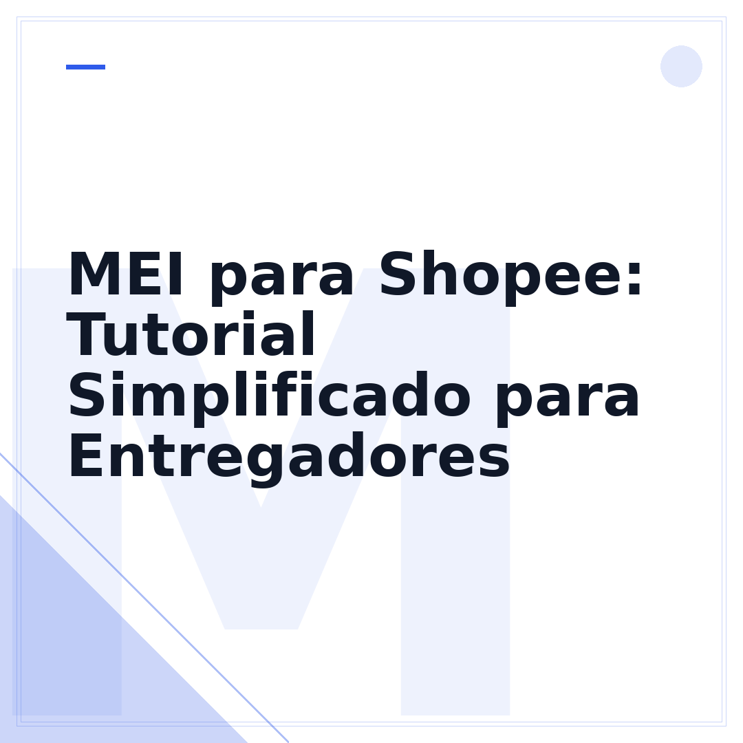 MEI para Shopee: Tutorial Simplificado para Entregadores
