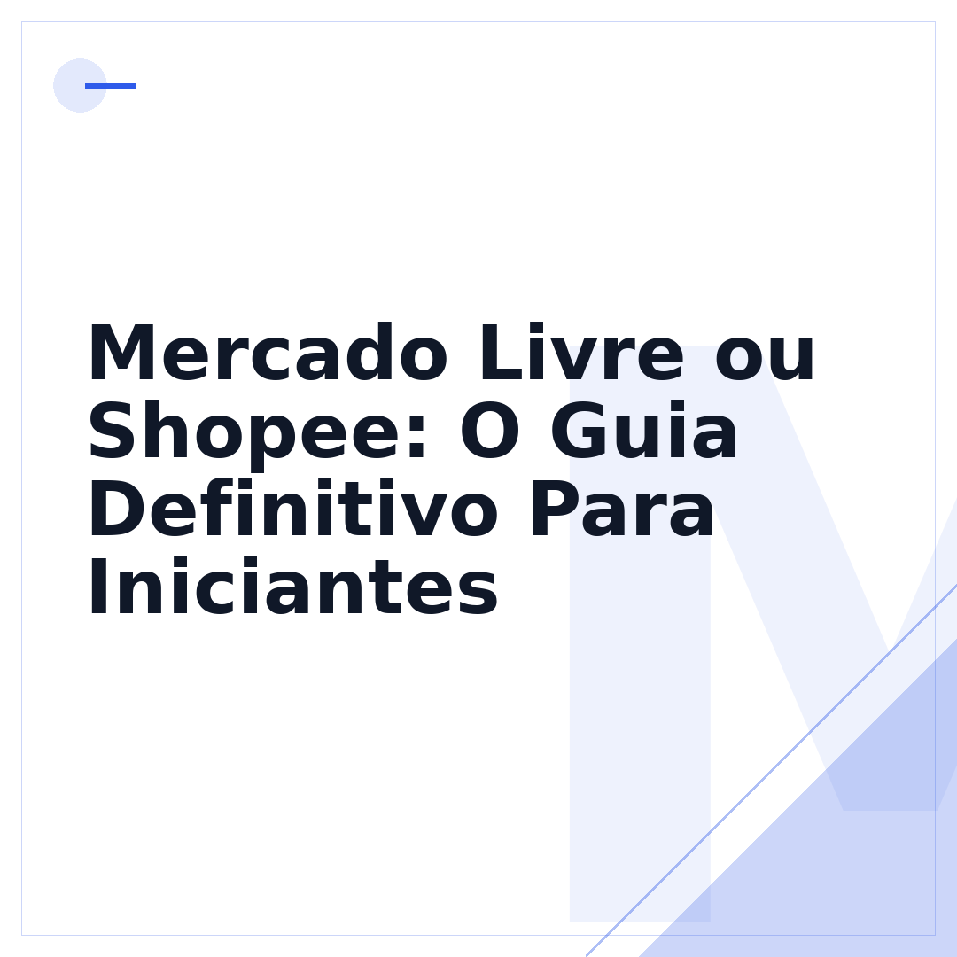Mercado Livre ou Shopee: O Guia Definitivo Para Iniciantes
