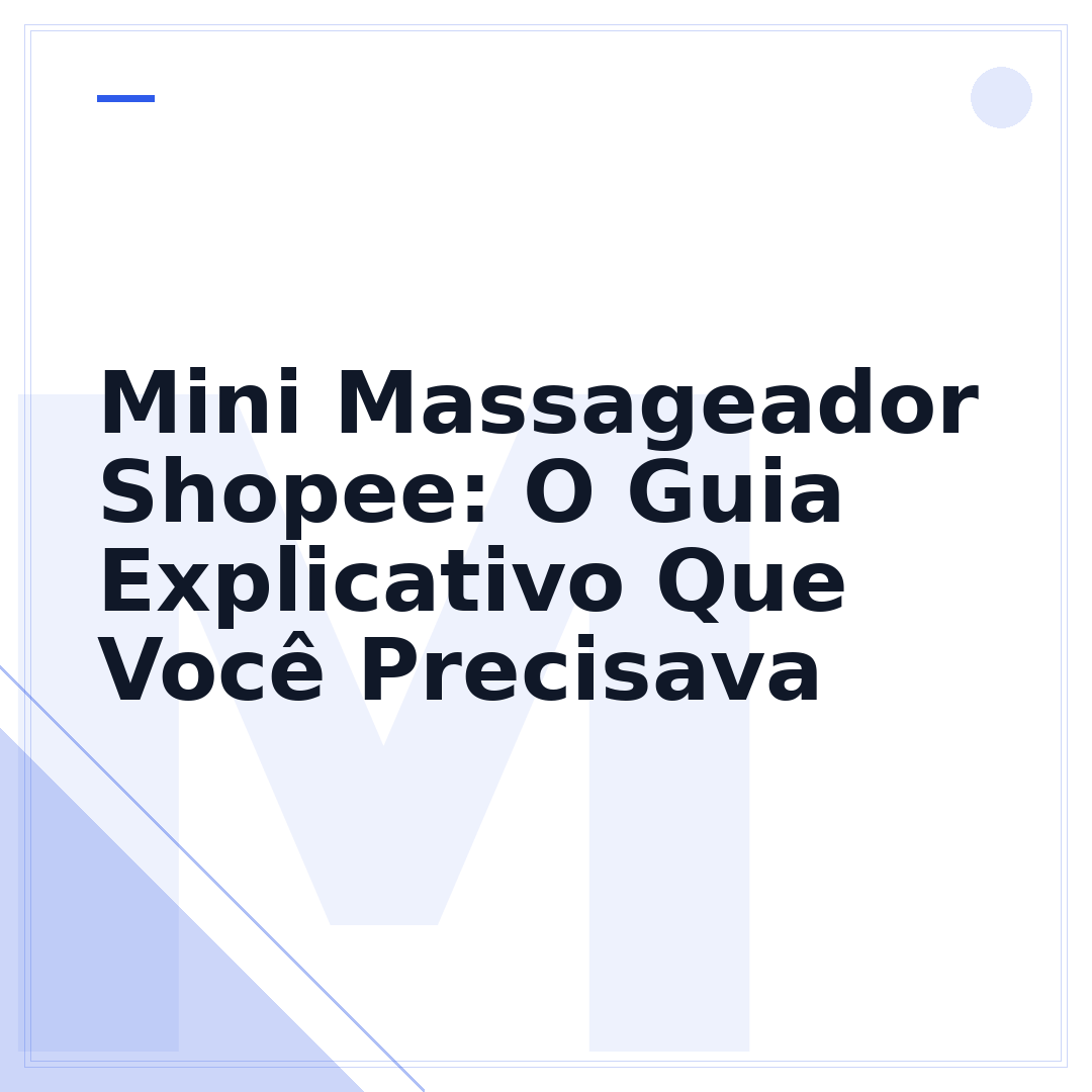 Mini Massageador Shopee: O Guia Explicativo Que Você Precisava