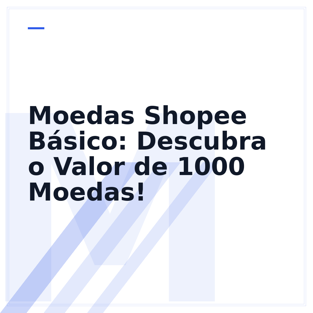 Moedas Shopee Básico: Descubra o Valor de 1000 Moedas!
