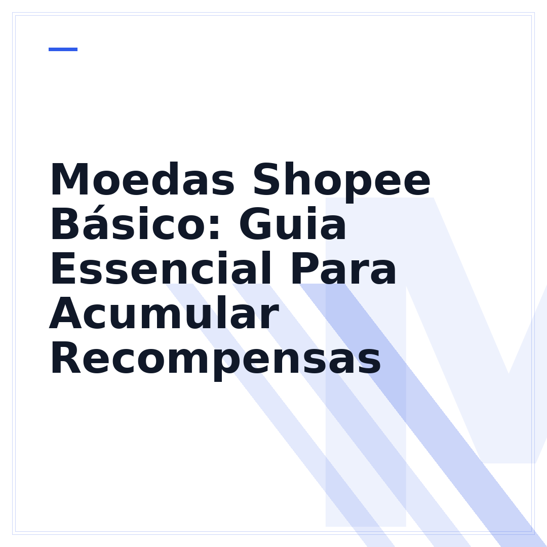 Moedas Shopee Básico: Guia Essencial Para Acumular Recompensas