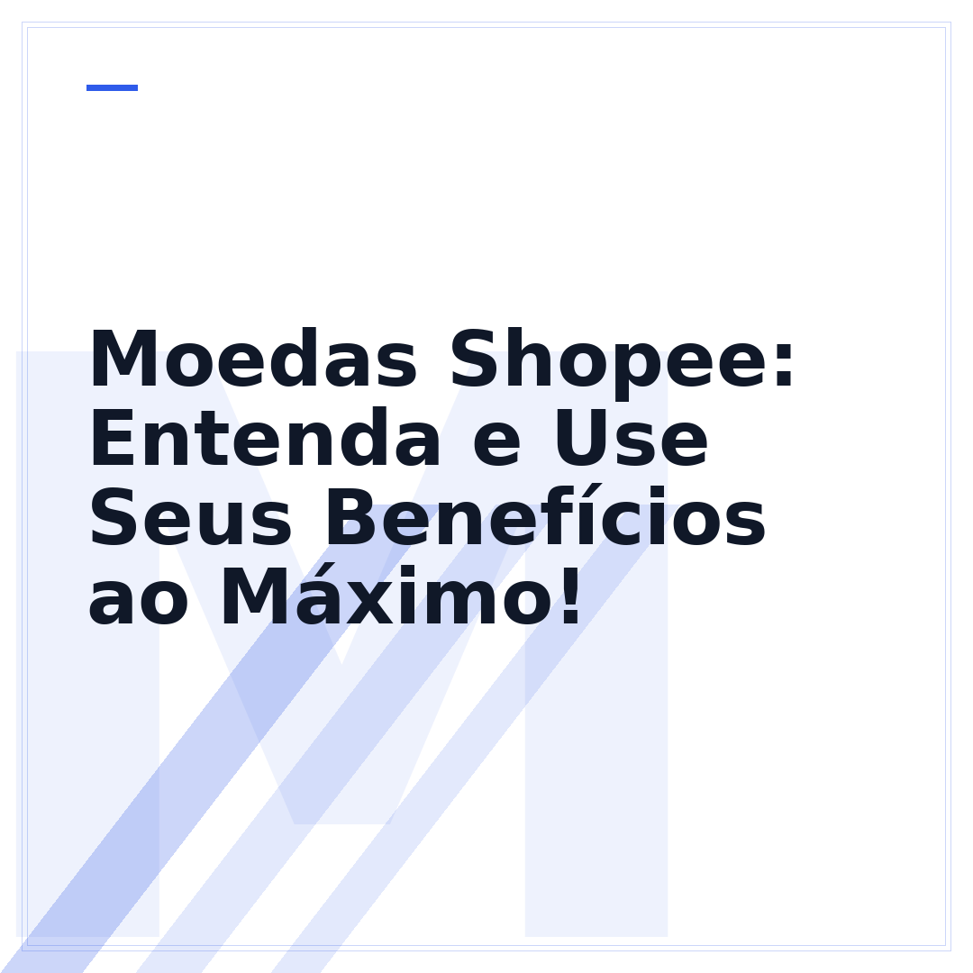 Moedas Shopee: Entenda e Use Seus Benefícios ao Máximo!