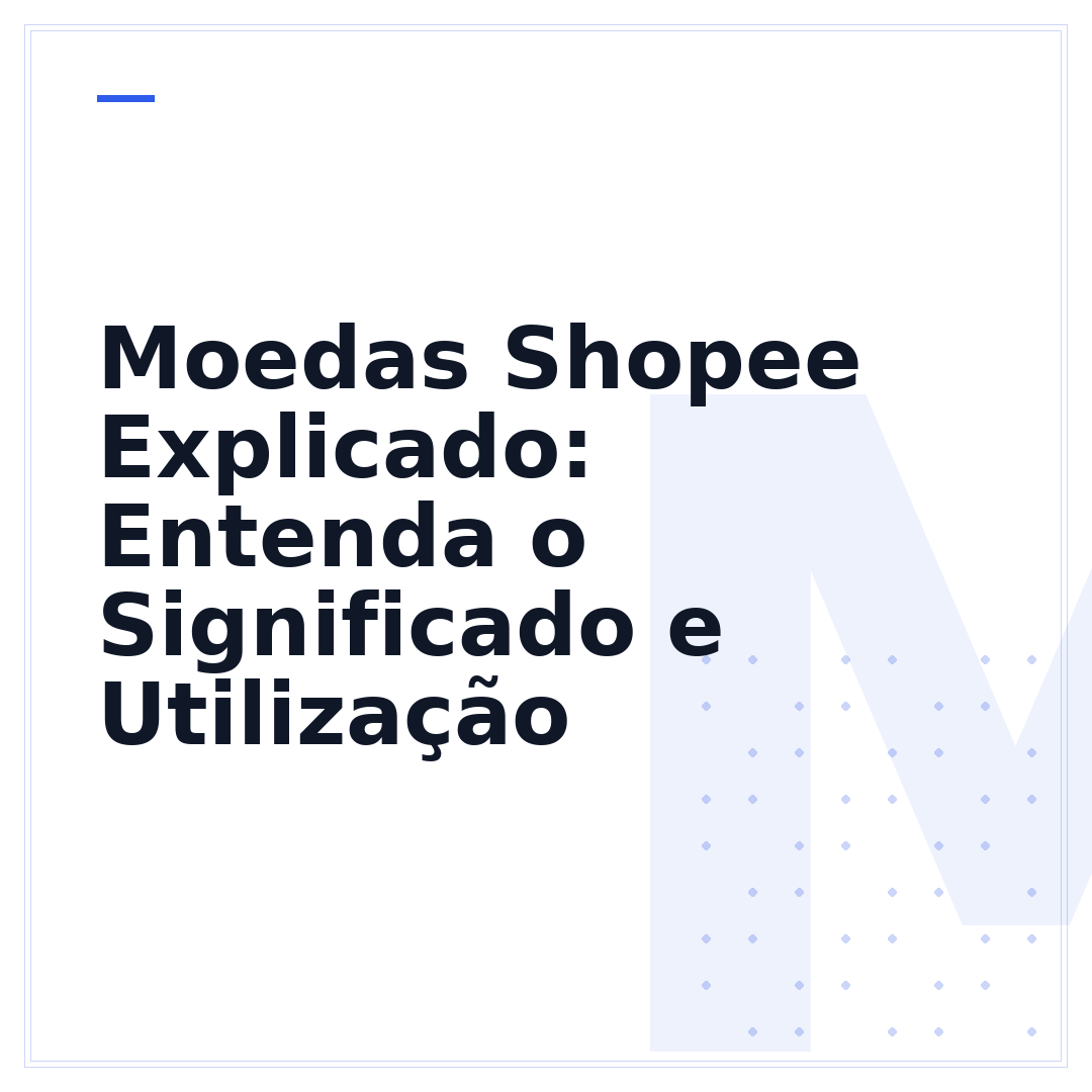 Moedas Shopee Explicado: Entenda o Significado e Utilização