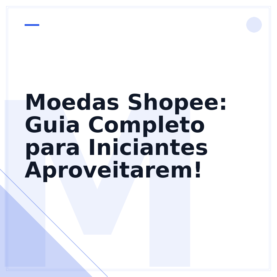 Moedas Shopee: Guia Completo para Iniciantes Aproveitarem!