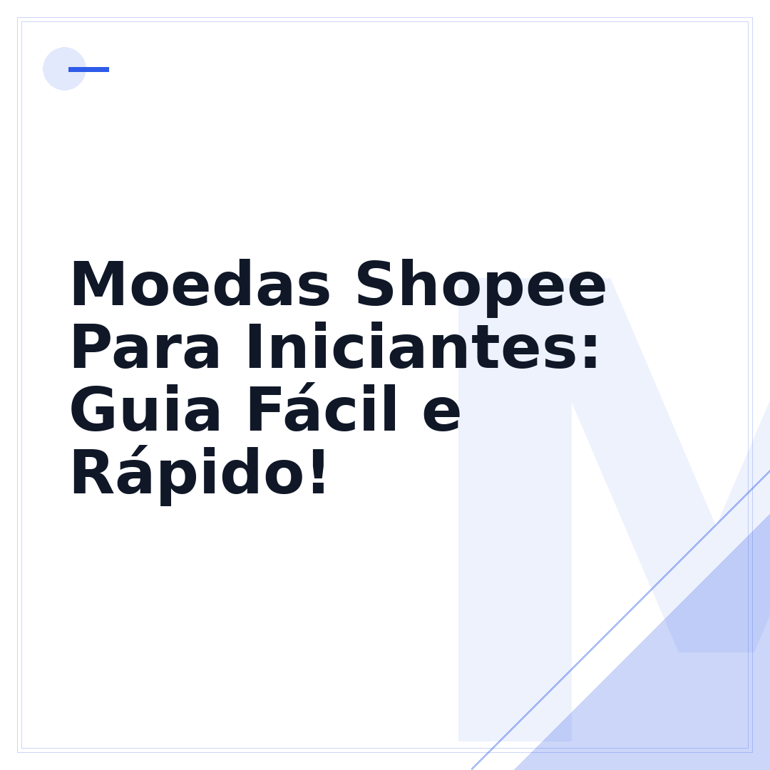 Moedas Shopee Para Iniciantes: Guia Fácil e Rápido!