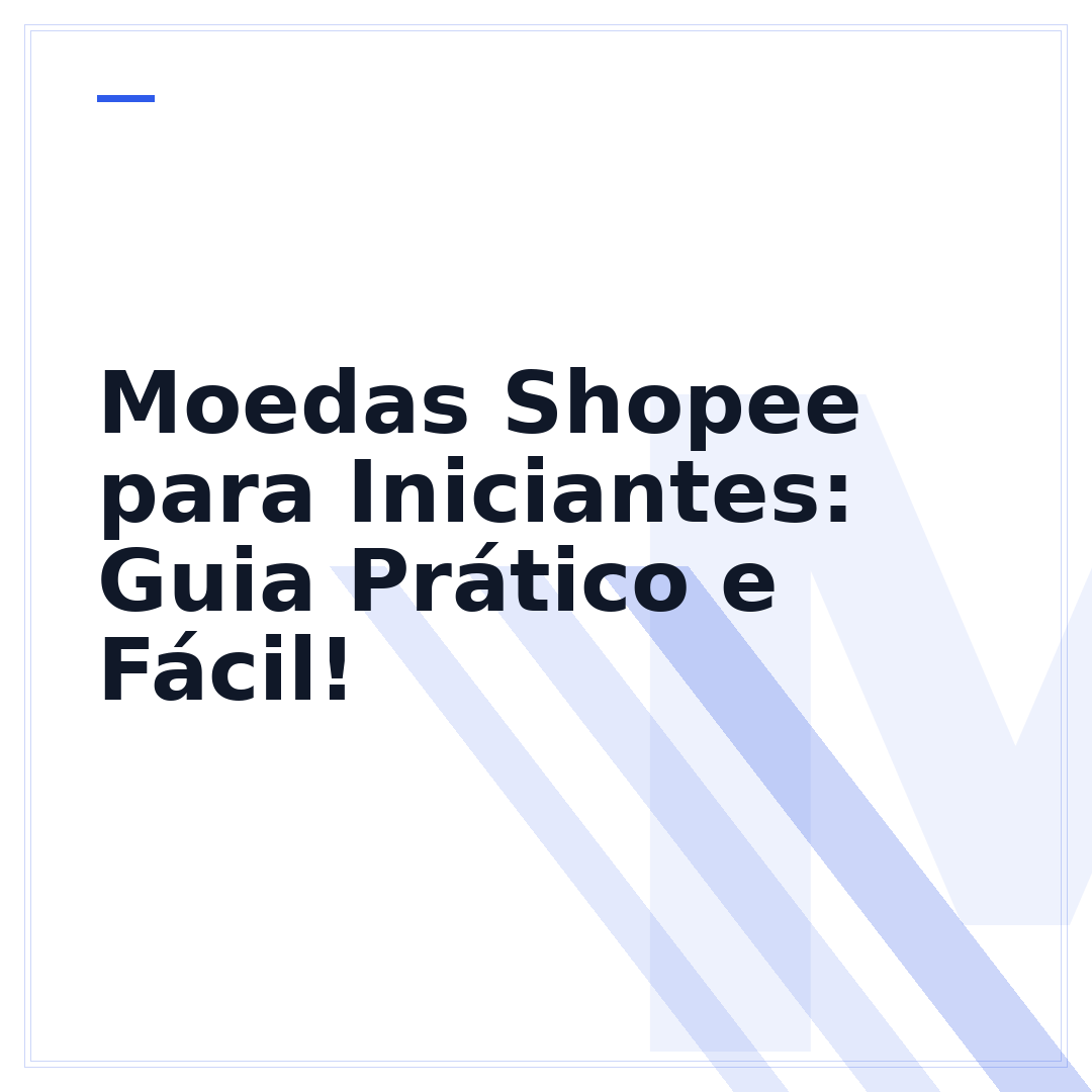 Moedas Shopee para Iniciantes: Guia Prático e Fácil!
