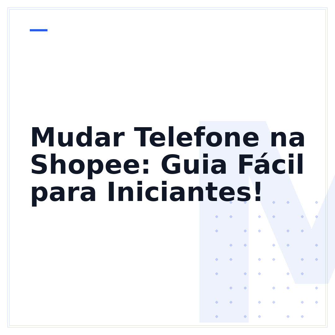 Mudar Telefone na Shopee: Guia Fácil para Iniciantes!