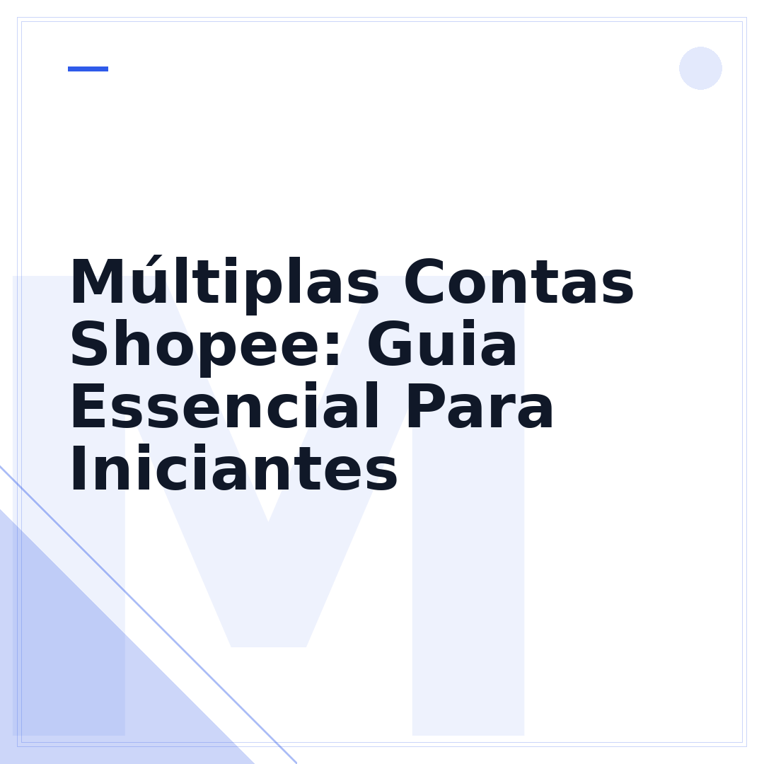 Múltiplas Contas Shopee: Guia Essencial Para Iniciantes