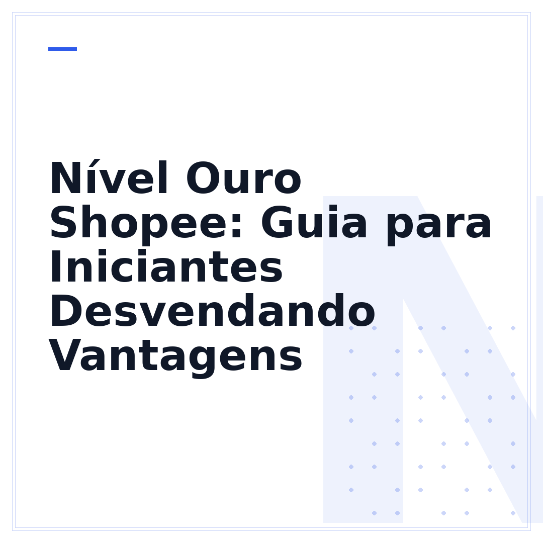Nível Ouro Shopee: Guia para Iniciantes Desvendando Vantagens