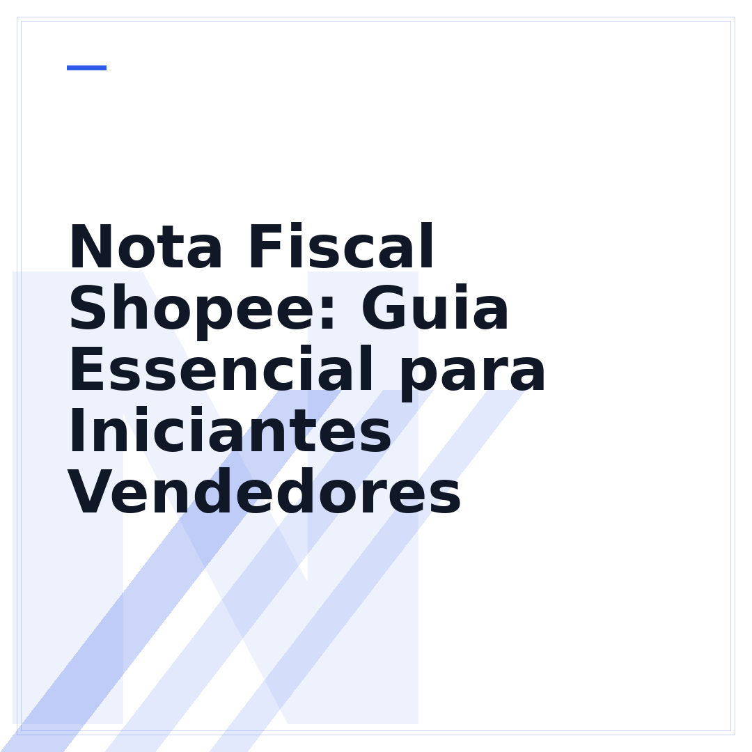 Nota Fiscal Shopee: Guia Essencial para Iniciantes Vendedores