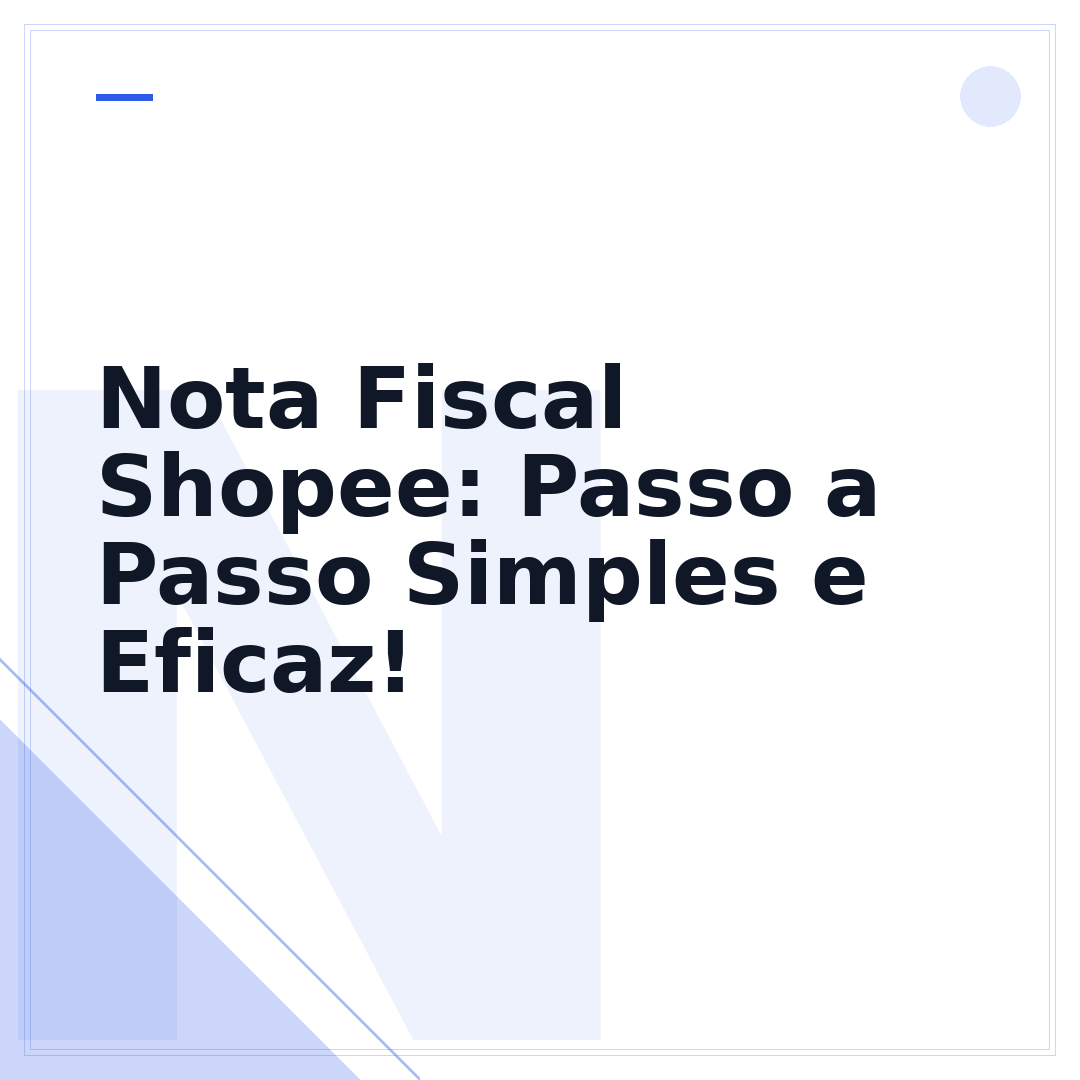Nota Fiscal Shopee: Passo a Passo Simples e Eficaz!
