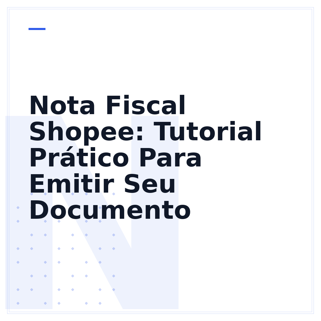 Nota Fiscal Shopee: Tutorial Prático Para Emitir Seu Documento