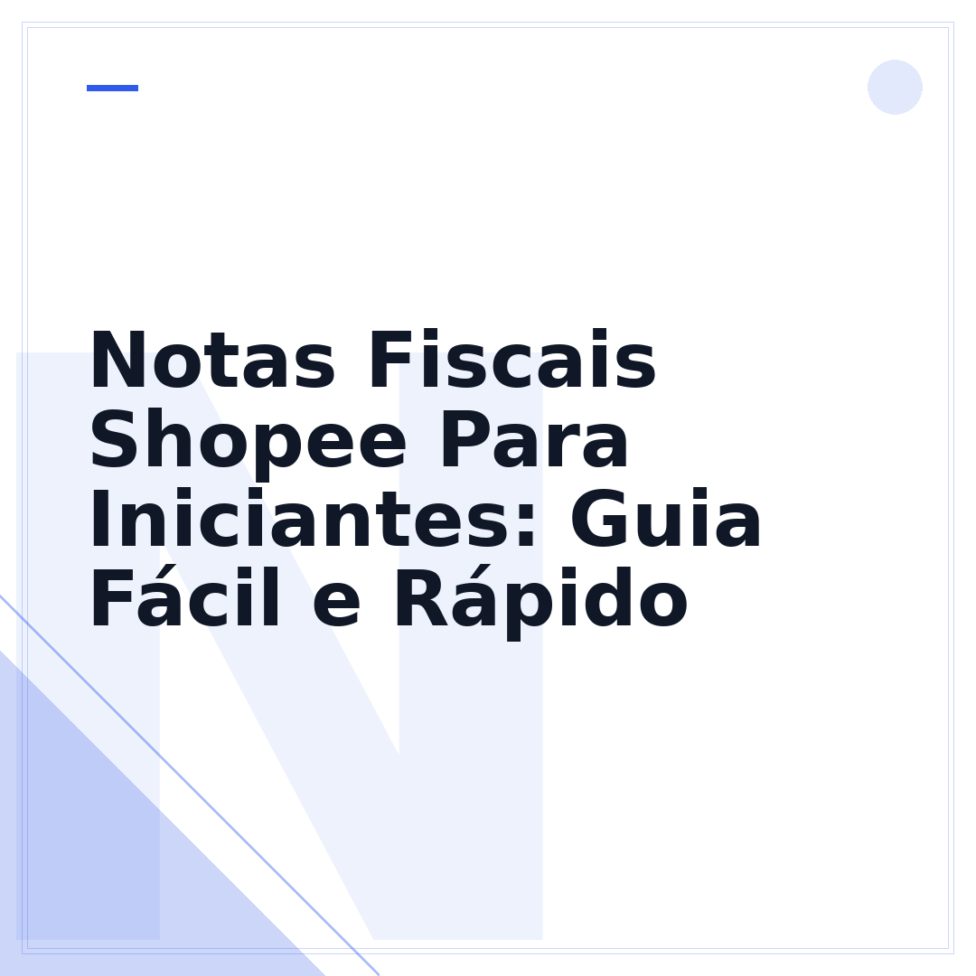 Notas Fiscais Shopee Para Iniciantes: Guia Fácil e Rápido