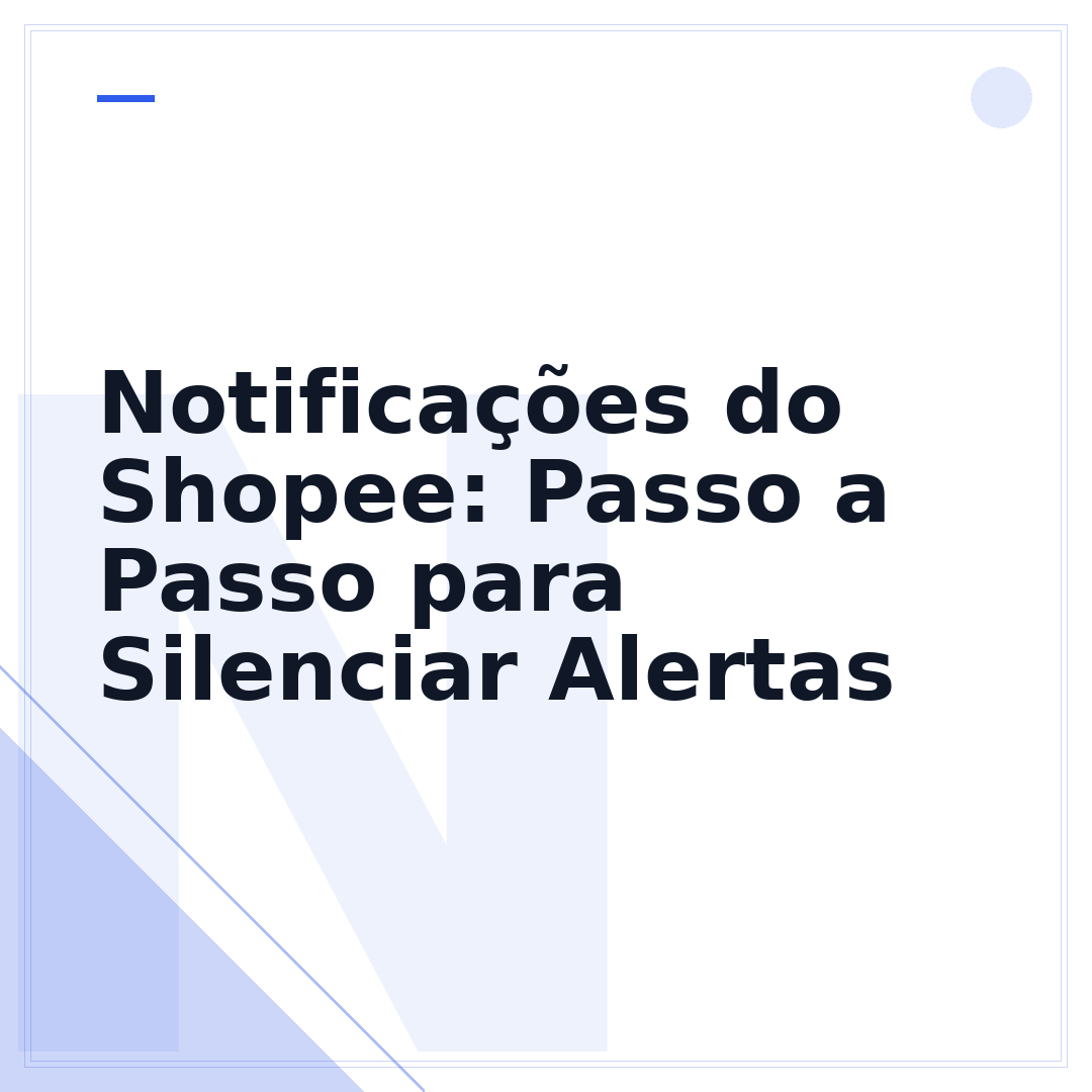 Notificações do Shopee: Passo a Passo para Silenciar Alertas