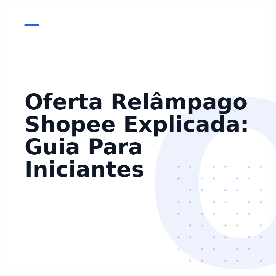 Oferta Relâmpago Shopee Explicada: Guia Para Iniciantes