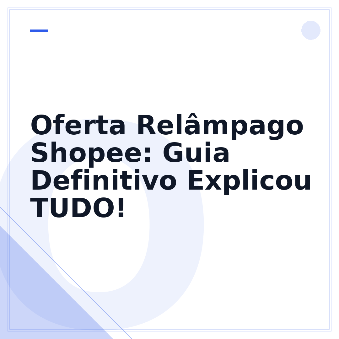 Oferta Relâmpago Shopee: Guia Definitivo Explicou TUDO!