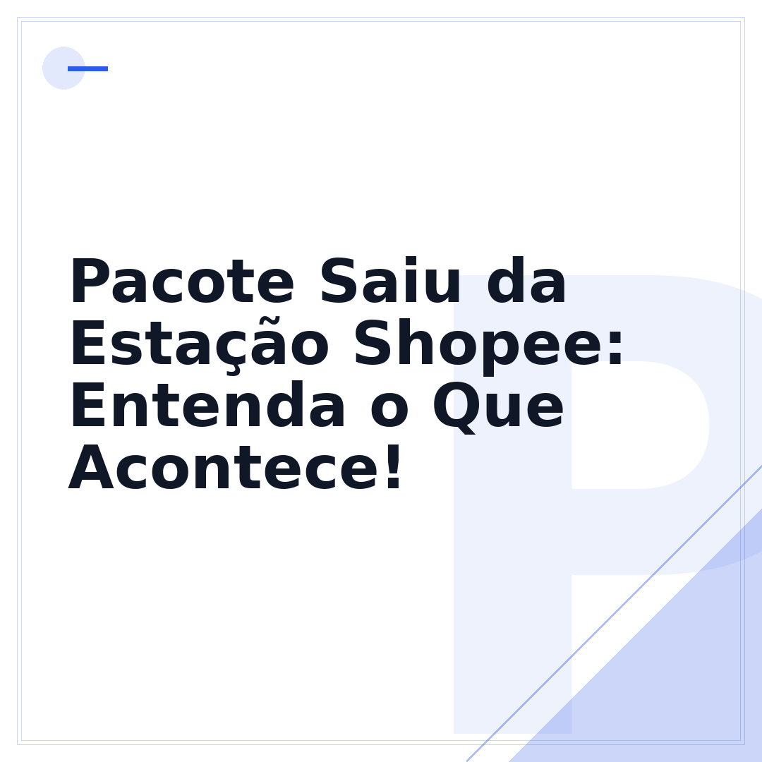 Pacote Saiu da Estação Shopee: Entenda o Que Acontece!