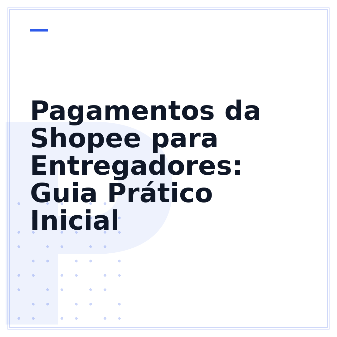 Pagamentos da Shopee para Entregadores: Guia Prático Inicial