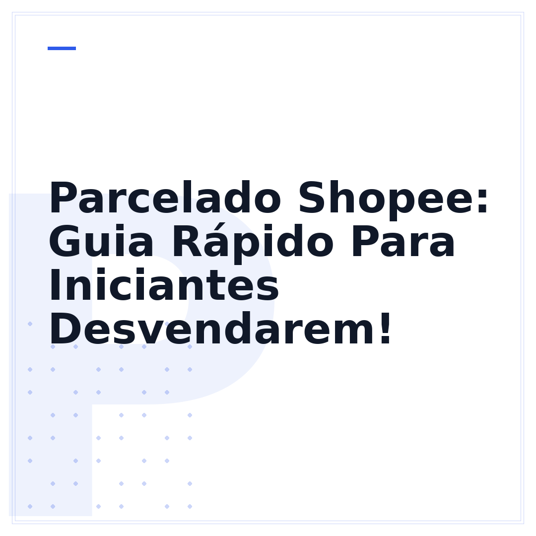 Parcelado Shopee: Guia Rápido Para Iniciantes Desvendarem!