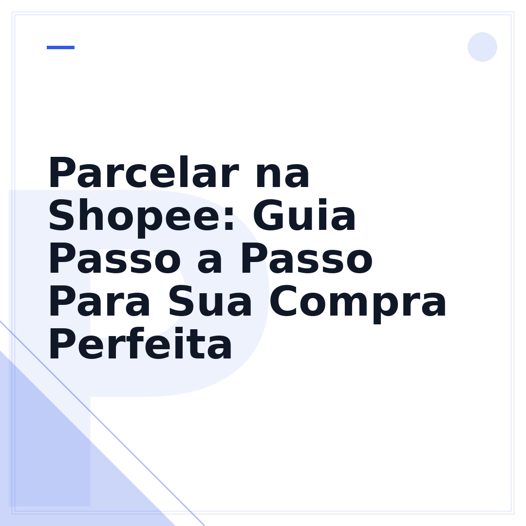 Parcelar na Shopee: Guia Passo a Passo Para Sua Compra Perfeita