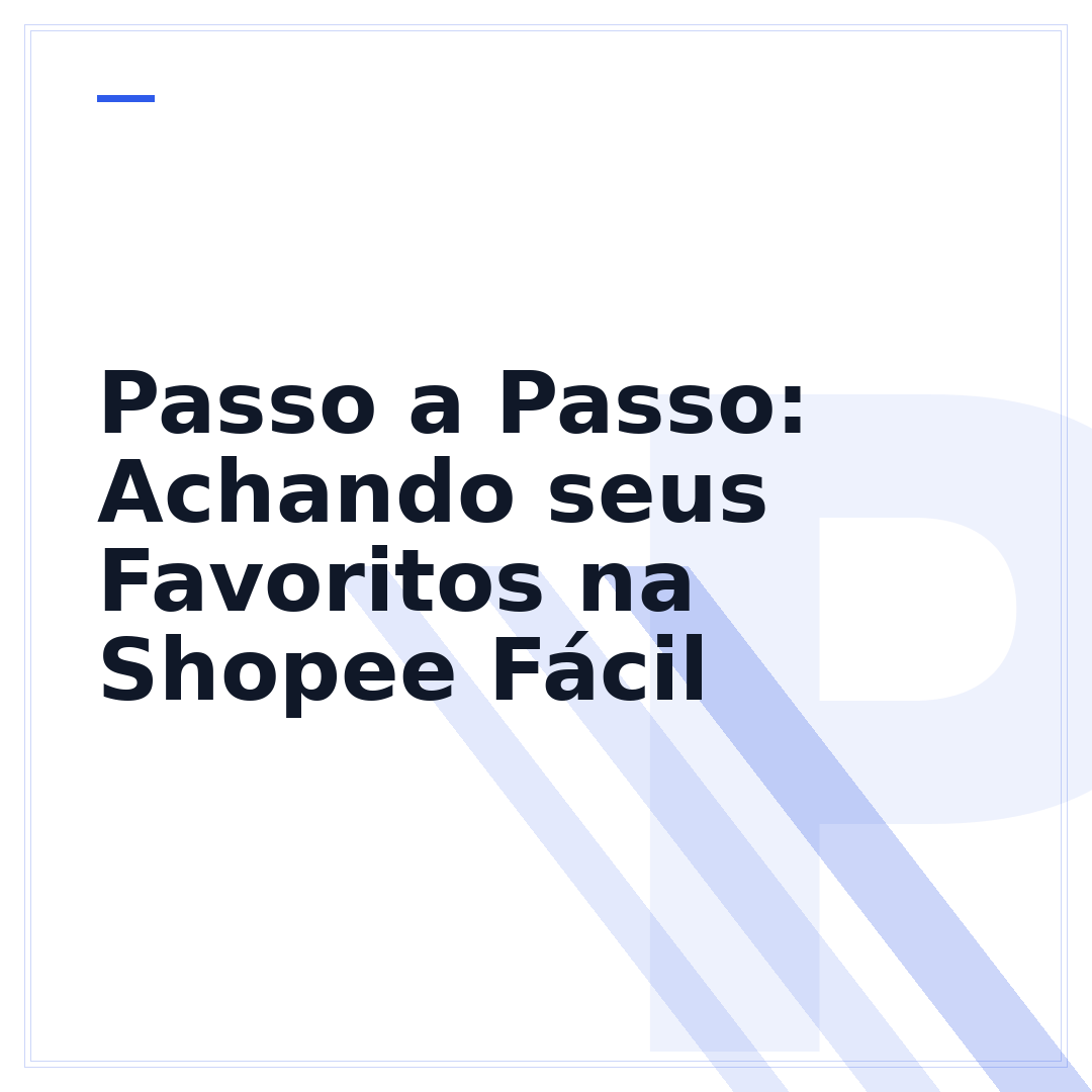 Passo a Passo: Achando seus Favoritos na Shopee Fácil