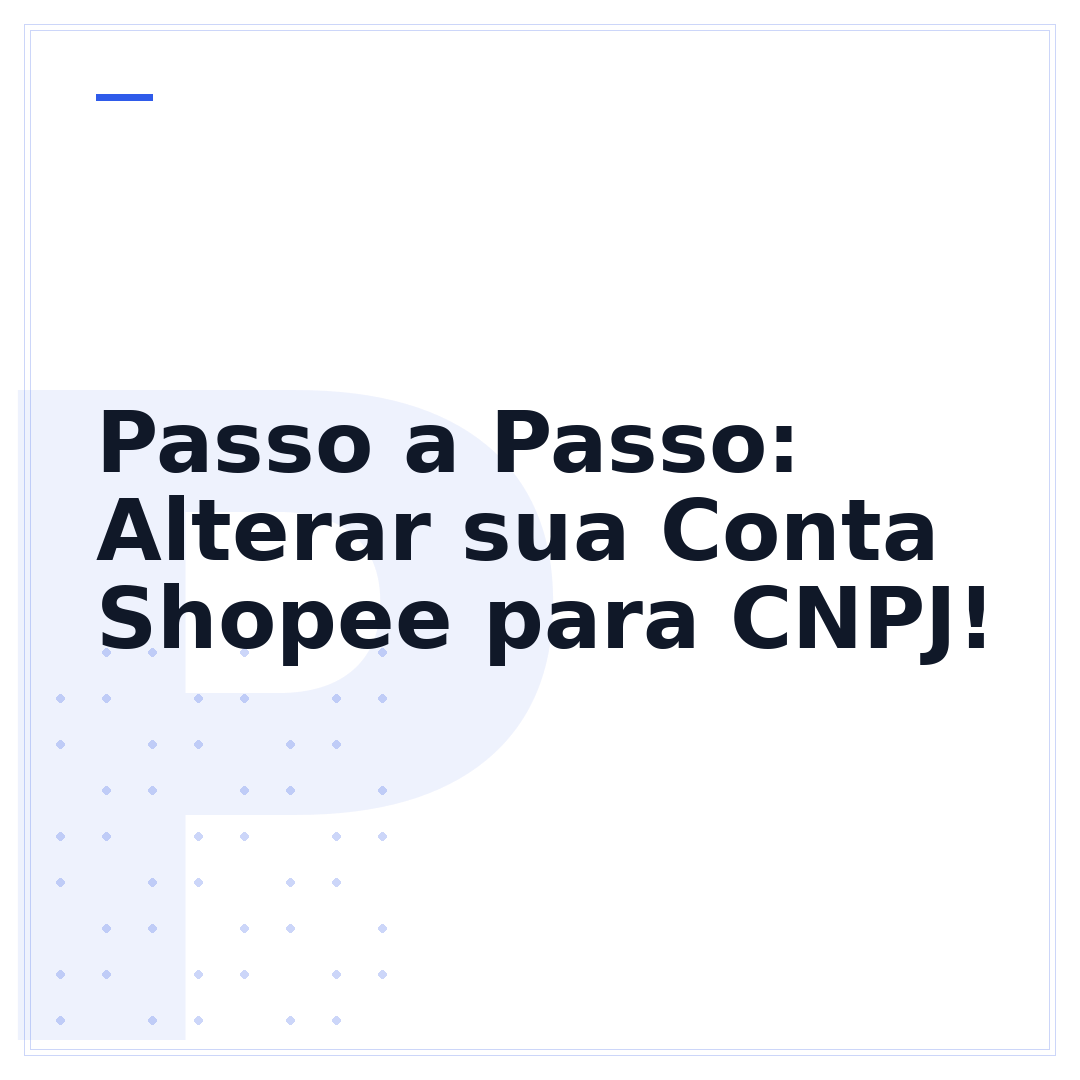 Passo a Passo: Alterar sua Conta Shopee para CNPJ!