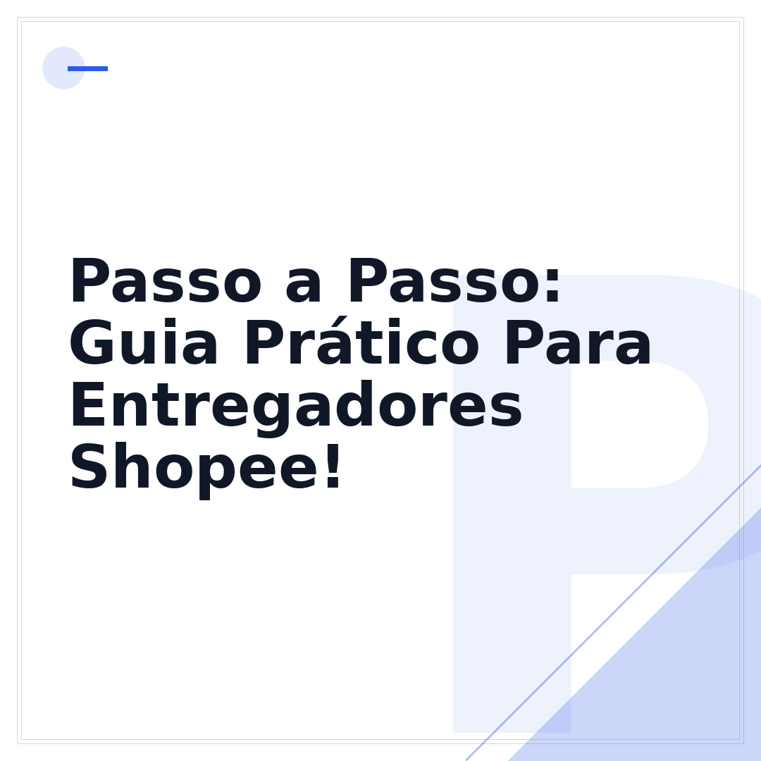 Passo a Passo: Guia Prático Para Entregadores Shopee!