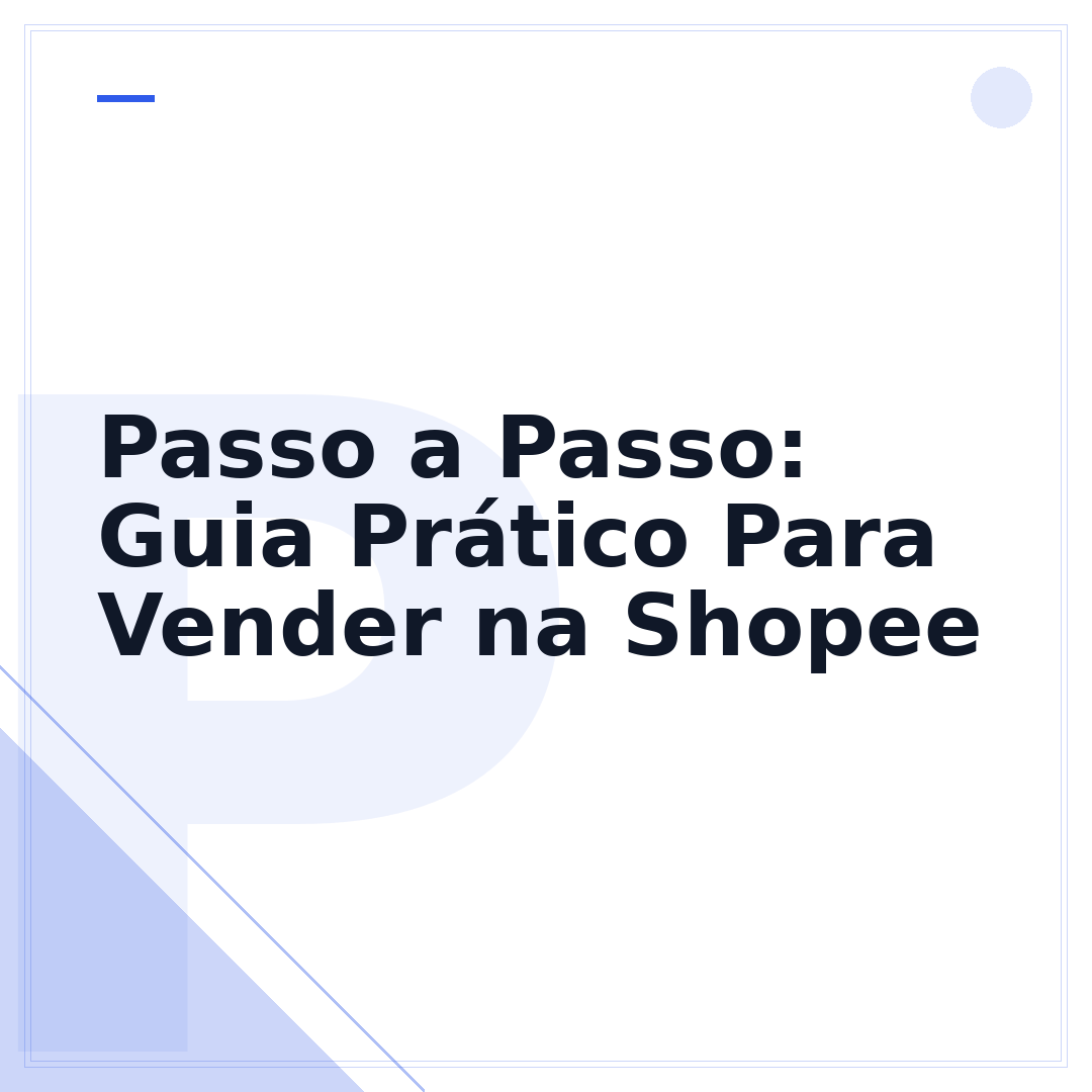 Passo a Passo: Guia Prático Para Vender na Shopee