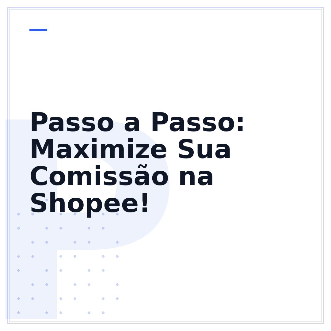 Passo a Passo: Maximize Sua Comissão na Shopee!