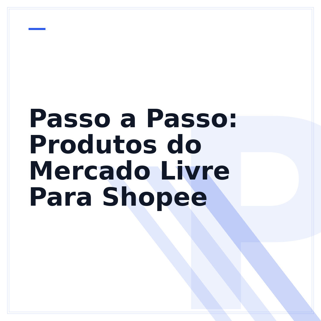 Passo a Passo: Produtos do Mercado Livre Para Shopee
