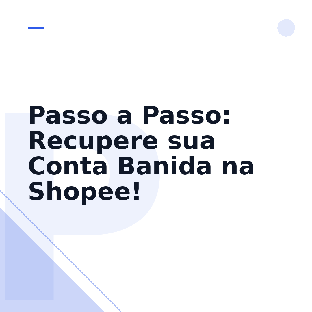 Passo a Passo: Recupere sua Conta Banida na Shopee!