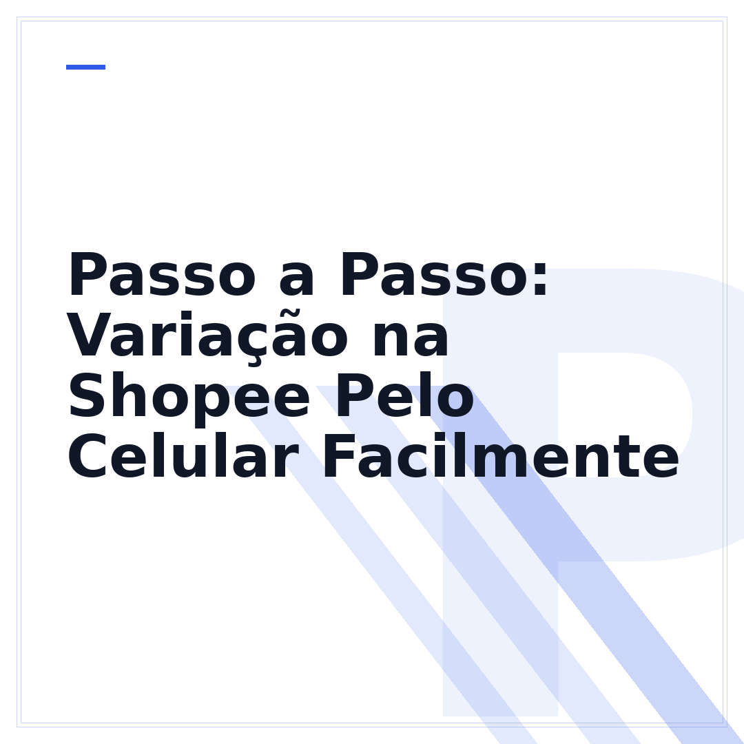 Passo a Passo: Variação na Shopee Pelo Celular Facilmente