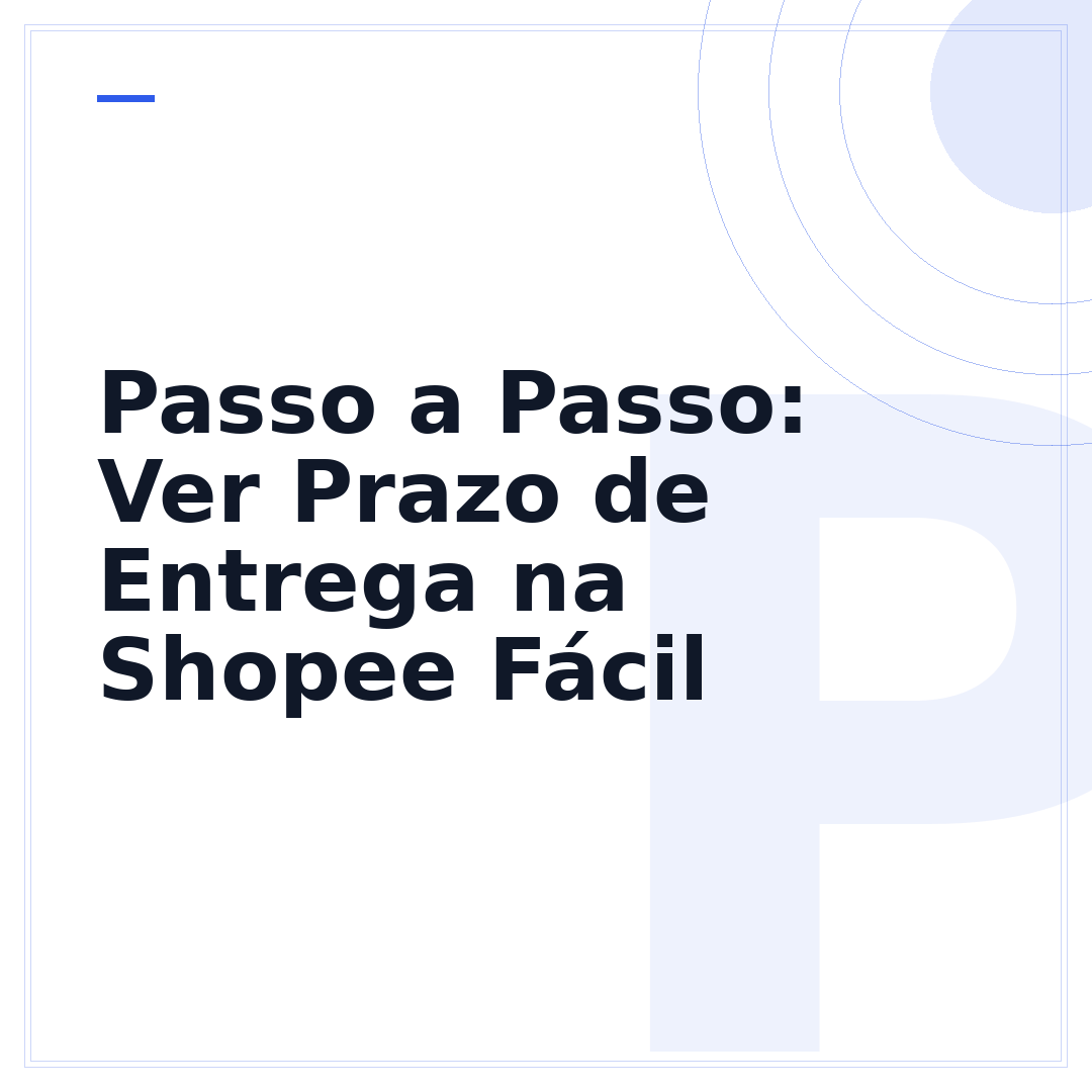 Passo a Passo: Ver Prazo de Entrega na Shopee Fácil