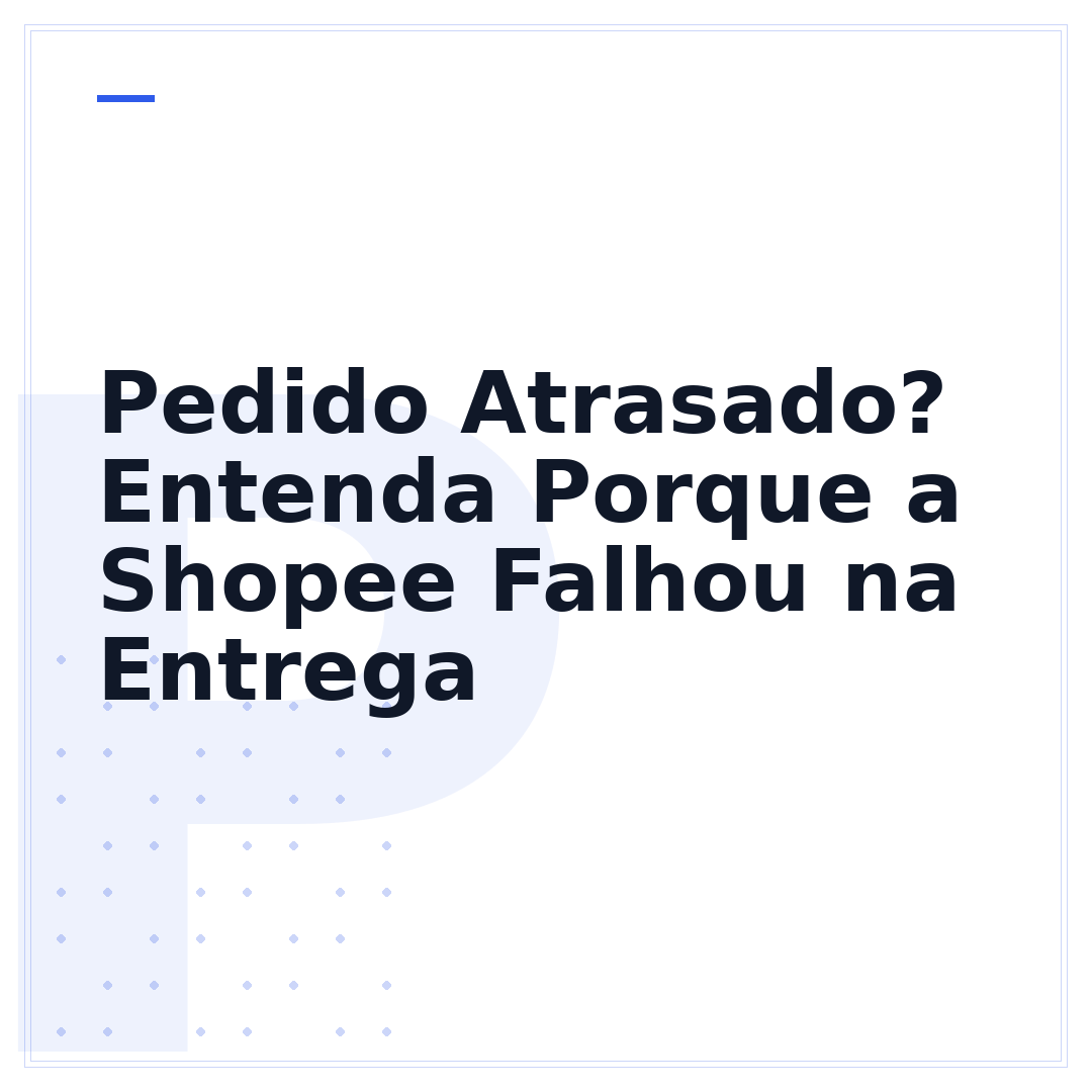 Pedido Atrasado? Entenda Porque a Shopee Falhou na Entrega