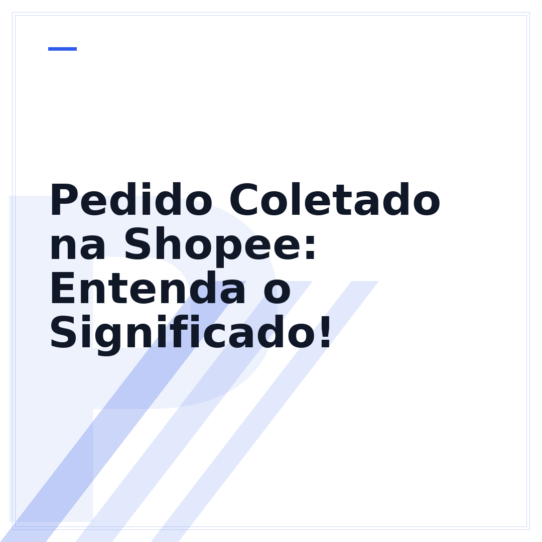 Pedido Coletado na Shopee: Entenda o Significado!