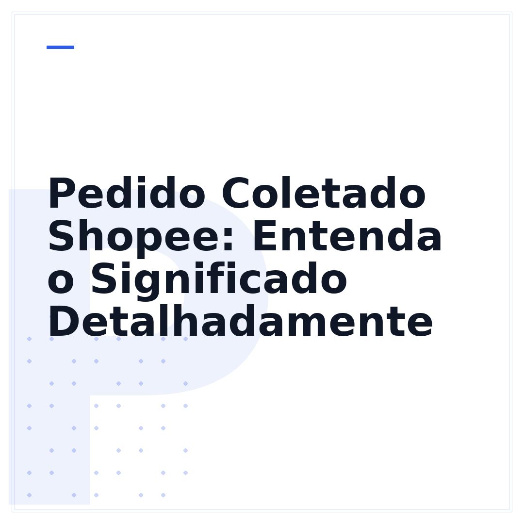 Pedido Coletado Shopee: Entenda o Significado Detalhadamente